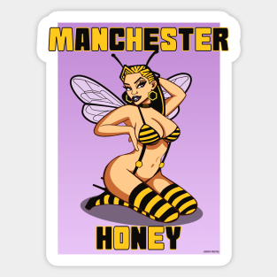 Manchester girl, Manchester bee, Manchester honey Sticker